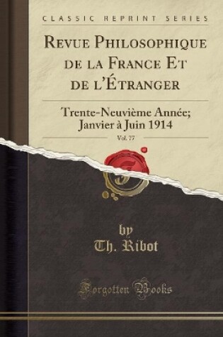 Cover of Revue Philosophique de la France Et de l'Etranger, Vol. 77