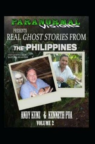 Cover of Paranormal Visions Presents REAL GHOST Stories From The PHILIPPINES