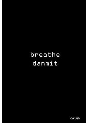 Book cover for breathe dammit
