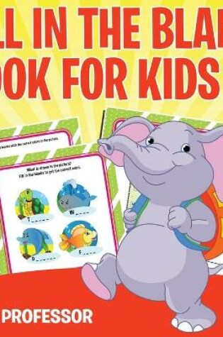 Cover of Fill in the Blank Book for Kids Grade 1 Edition