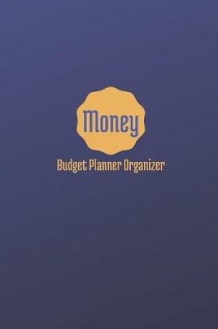 Cover of Money Budget Planner Organizer