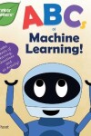 Book cover for ABCs of Machine Learning (Tinker Toddlers)