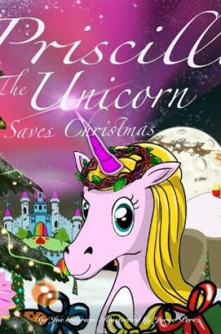 Cover of Priscilla The Unicorn