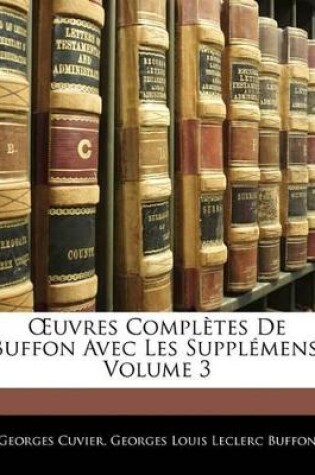 Cover of Uvres Completes de Buffon Avec Les Supplemens, Volumen III