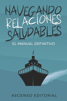 Cover of Navegando Relaciones Saludables