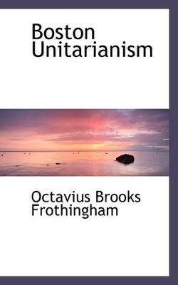 Book cover for Boston Unitarianism