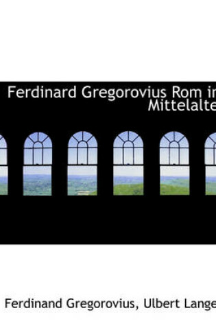 Cover of Ferdinard Gregorovius ROM Im Mittelalter