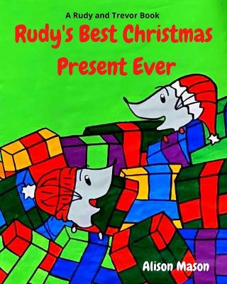 Book cover for Rudy's Best Christmas Present Ever