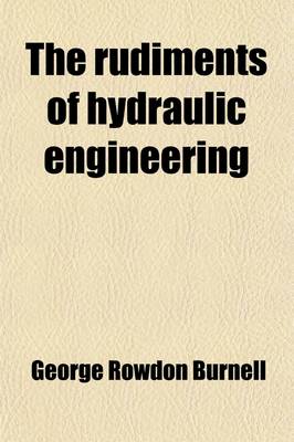 Book cover for The Rudiments of Hydraulic Engineering (Volume 1-2)