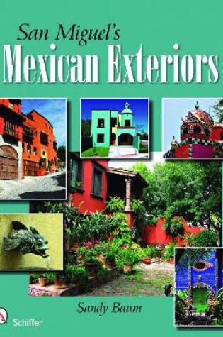 Cover of San Miguel's Mexican Exteriors