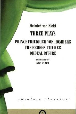 Cover of Heinrich von Kleist: Three Plays