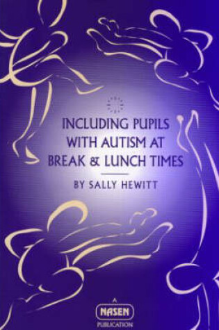 Cover of Including Pupils with Autism at Break & Lunchtime