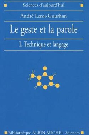 Cover of Geste Et La Parole - Tome 1 (Le)