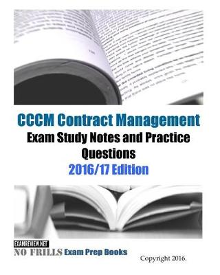 Book cover for CCCM Contract Management Exam Study Guide & Practice Questions 2016/17 Edition