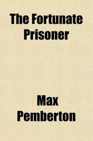 Cover of The Fortunate Prisoner