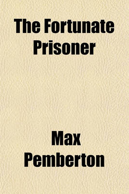 Book cover for The Fortunate Prisoner