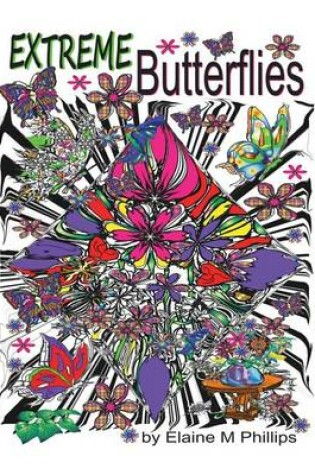 Cover of Extreme Butterflies Colouring Book