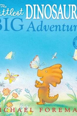 Cover of The Littlest Dinosaur's Big Adventure