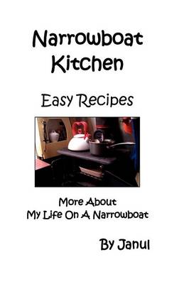 Book cover for Narrowboat Kitchen - Easy Recipes - More About My Life on a Narrowboat