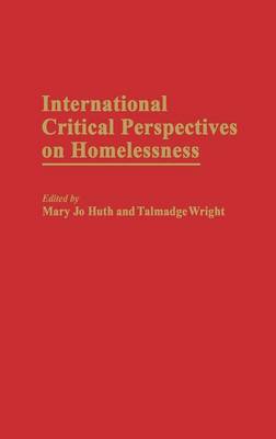 Book cover for International Critical Perspectives on Homelessness