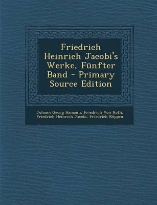 Book cover for Friedrich Heinrich Jacobi's Werke, Funfter Band - Primary Source Edition