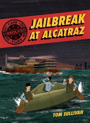 Cover of Unsolved Case Files: Jailbreak at Alcatraz