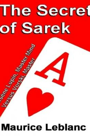 Cover of The Secret of Sarek: Arsene Lupin, Master Mind Versus Vorski, Master