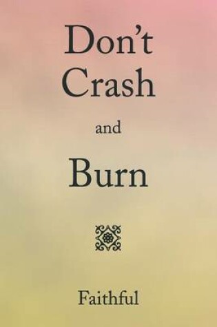 Cover of Don't Crash and Burn