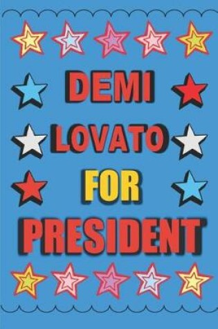 Cover of Demi Lovato for President