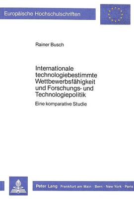 Cover of Internationale Technologiebestimmte Wettbewerbsfaehigkeit Und Forschungs- Und Technologiepolitik