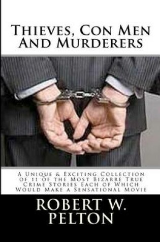 Cover of Thieves, Con Men & Murderers