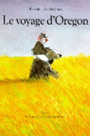 Cover of Le voyage d'Oregon