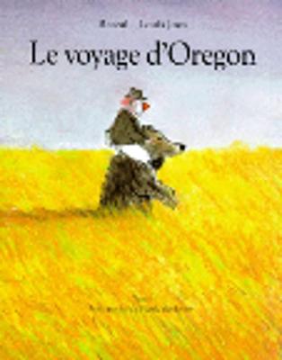 Book cover for Le voyage d'Oregon