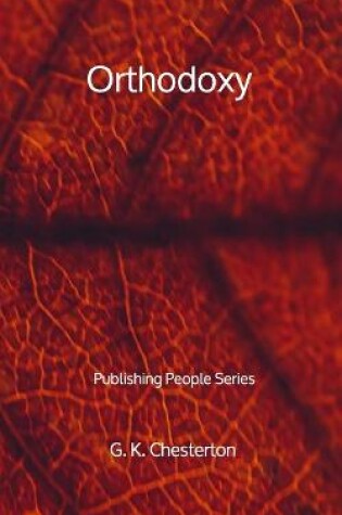 Cover of Orthodoxy - Publishing People Series