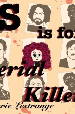 Cover of S is for Serial Killers