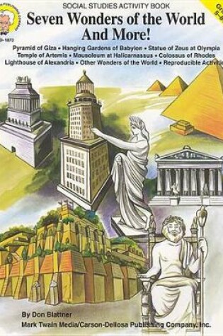 Cover of Seven Wonders of the World and More!, Grades 5 - 8