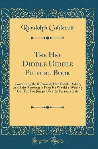 Cover of The Hey Diddle Diddle Picture Book