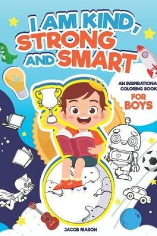 Cover of I Am Kind, Strong And Smart