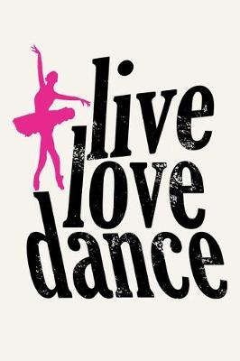 Book cover for Live Love Dance