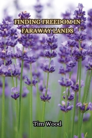 Cover of Finding Freedom in Faraway Lands