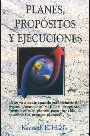 Cover of Planes, Propositos y Ejucecuiones (Plans, Purposes, and Pursuits)