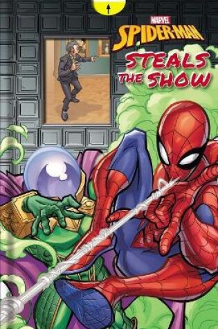 Cover of Marvel Spider-Man: Spider-Man Steals the Show
