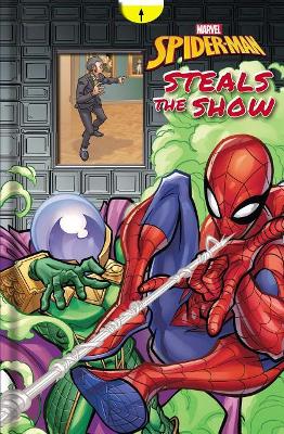 Book cover for Marvel Spider-Man: Spider-Man Steals the Show