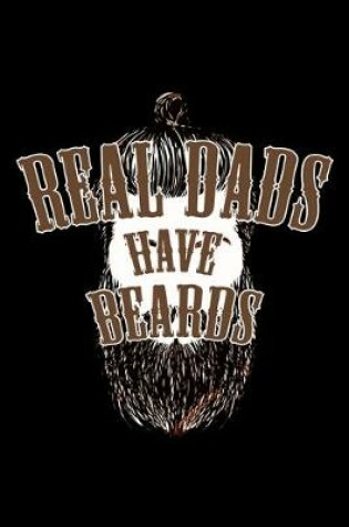 Cover of Real Dads Have Beards