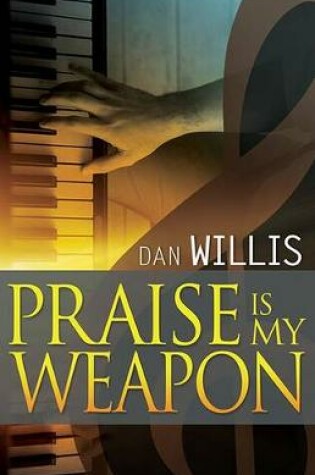 Cover of Praise Is My Weapon