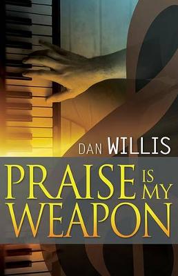 Book cover for Praise Is My Weapon
