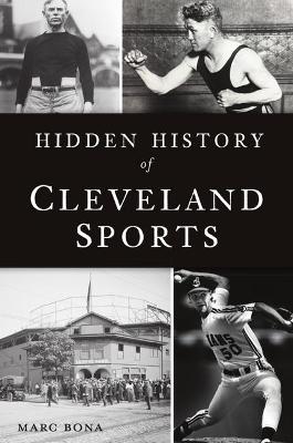 Cover of Hidden History of Cleveland Sports