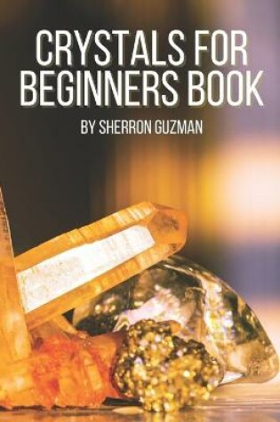 Cover of Crystals For Beginners Book