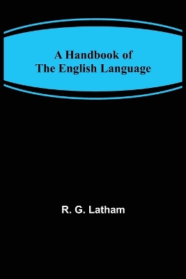 Book cover for A Handbook of the English Language