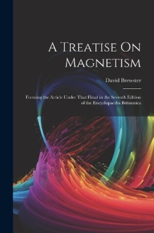 Cover of A Treatise On Magnetism